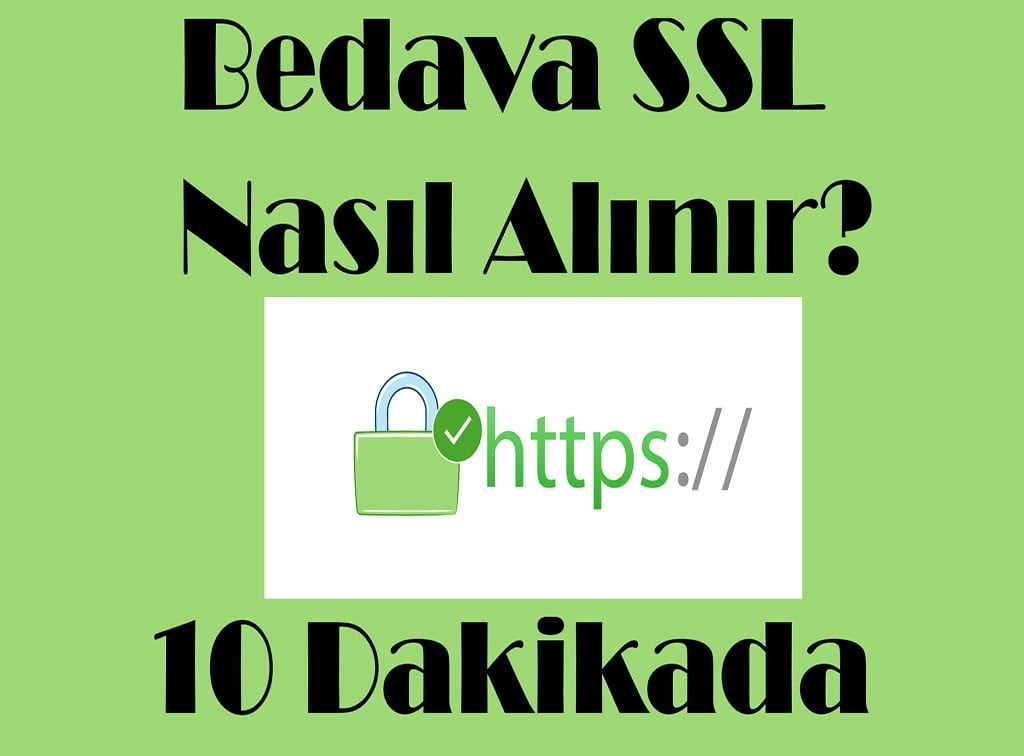 Ücretsiz SSL Sertifikası Nasıl Alınır? - 10 Dakikada | TeknolojiSeven.com
