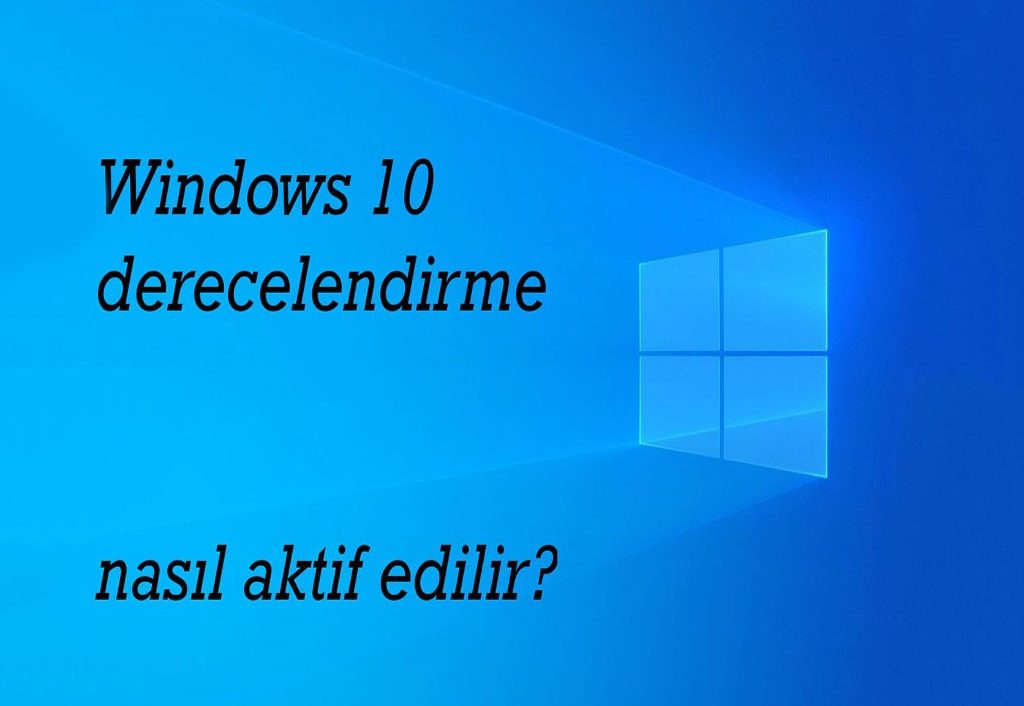 Windows 10 Derecelendirme